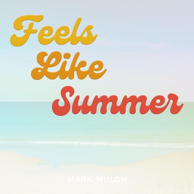 Feels Like Summer - Single