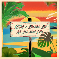 We All Need Love - SOJA &amp; Kolohe Kai Cover Art