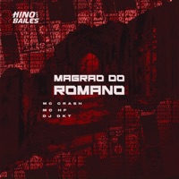 Magrão do Romano - Single - Mc Crash, MC HF & DJ DKT