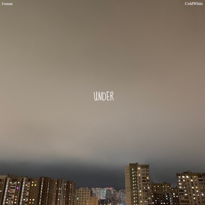 Under (feat. ColdWhite) - EP