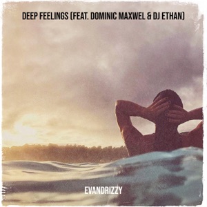 Deep Feelings (feat. Dominic Maxwel & Dj Ethan)