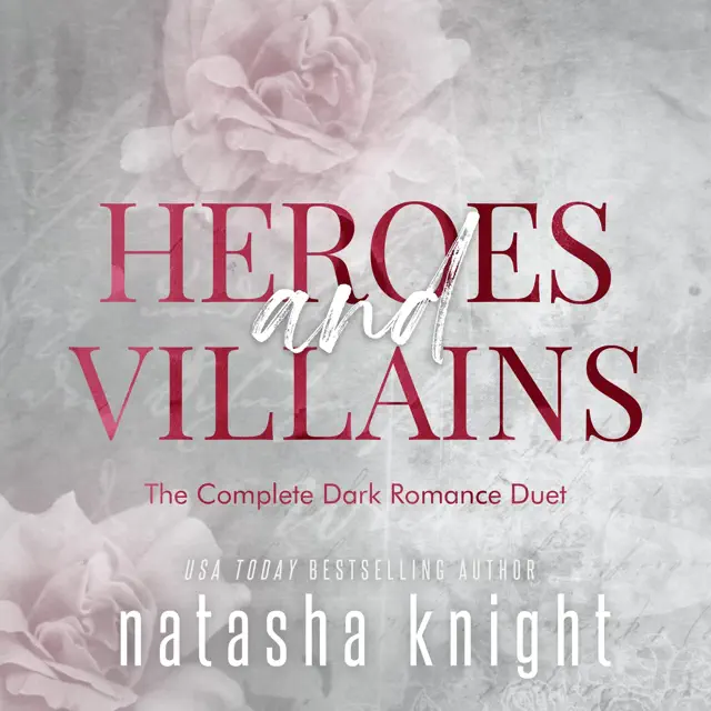 Heroes & Villains: The Complete Dark Romance Duet: Heroes and Villains Duet (Unabridged)