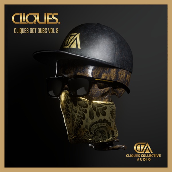 Cliques Got Dubs Vol 8 - EP