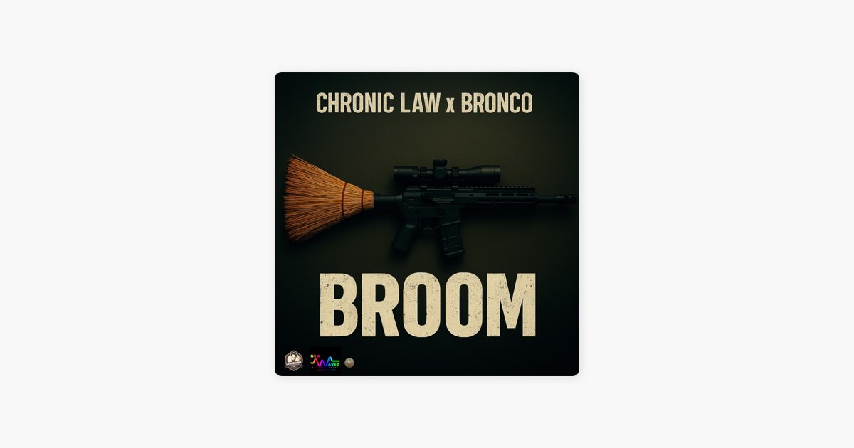 Broom - Chronic Law & Bronco