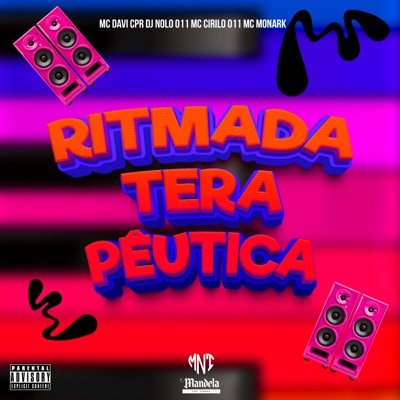 Ritmada Terapêutica (feat. MC CIRILO 011 & MC MONARK) - Single