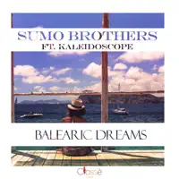 Balearic Dreams — Sumo Brothers feat. Kaleidoscope