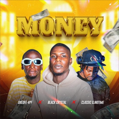 Money (feat. Oreofe 4pf & Black Crystal) - Single