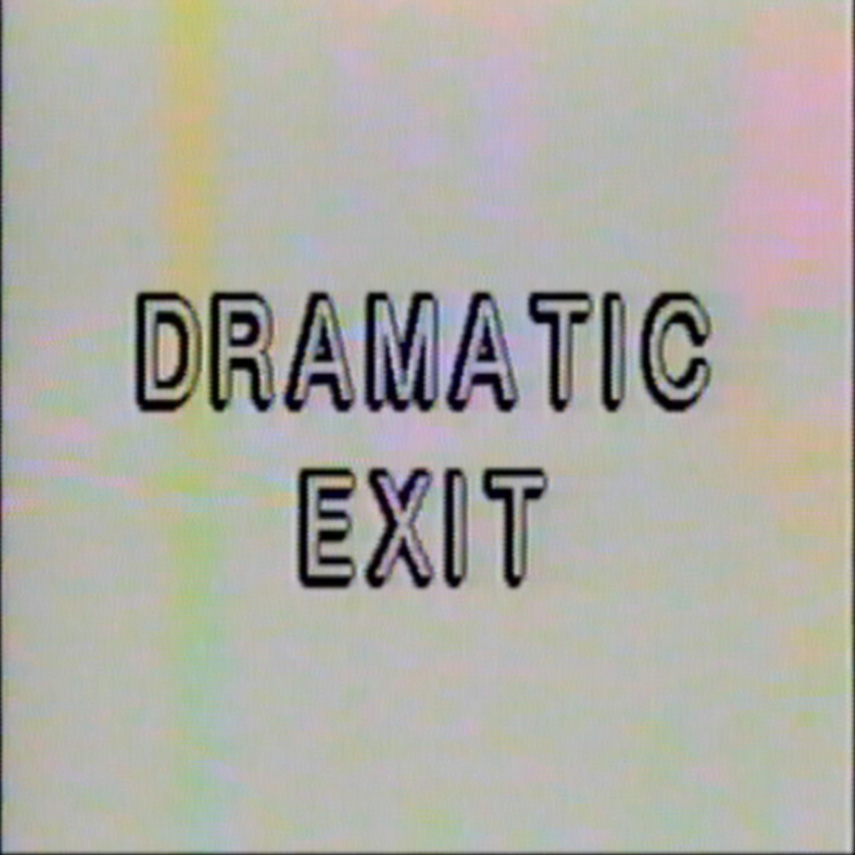 DRAMATIC EXIT - Single