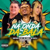 Na Onda da Bala - Single - MC Evinho & mc donzela