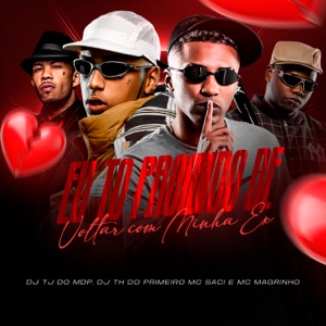 Eu to proibido de voltar com minha ex (feat. Mc Magrinho)