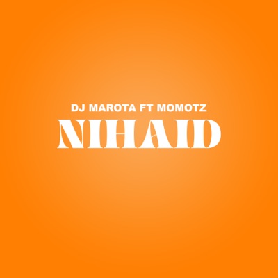 Nihaid (feat. Momotz) - Single