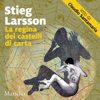 La regina dei castelli di carta: Millennium 3 - Stieg Larsson