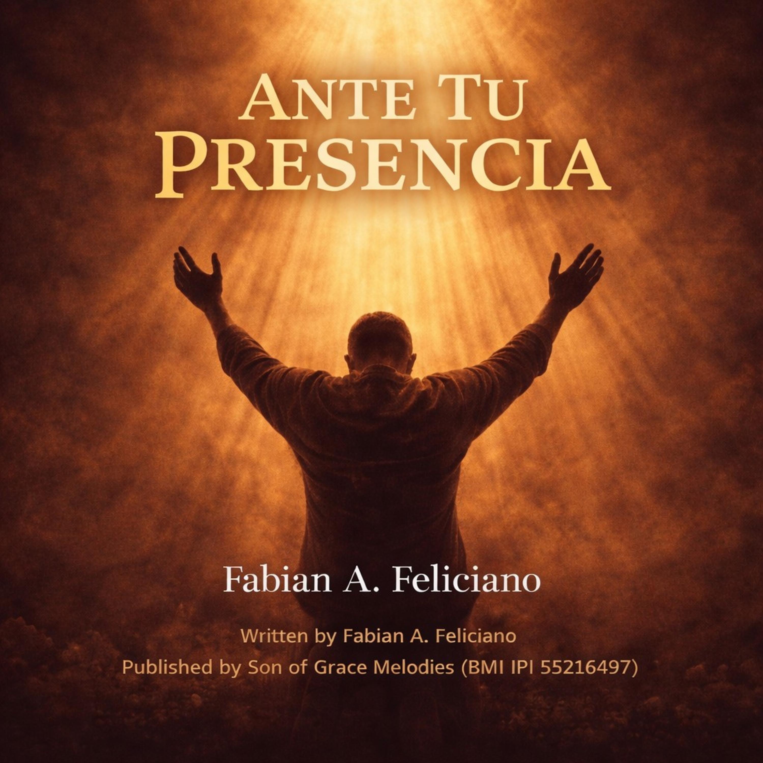 Fabian A. Feliciano - Ante tu presencia
