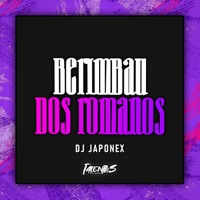BERIMBAU DOS ROMANOS - Single - DJ JAPONEX