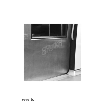 reverb. - EP