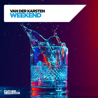 Ouça Weekend - Single de Van Der Karsten.