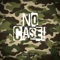 No Case - Bamz RealG lyrics