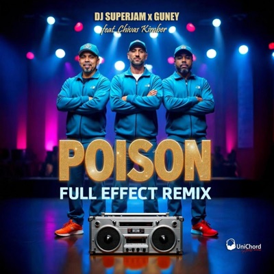 Poison Full Effect (feat. Chivas Kimber) [REMIX] - Single