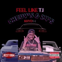 Feelin Like T.I (Chevy's & 24's) (feat. D. Nice) - Single - KHYD94