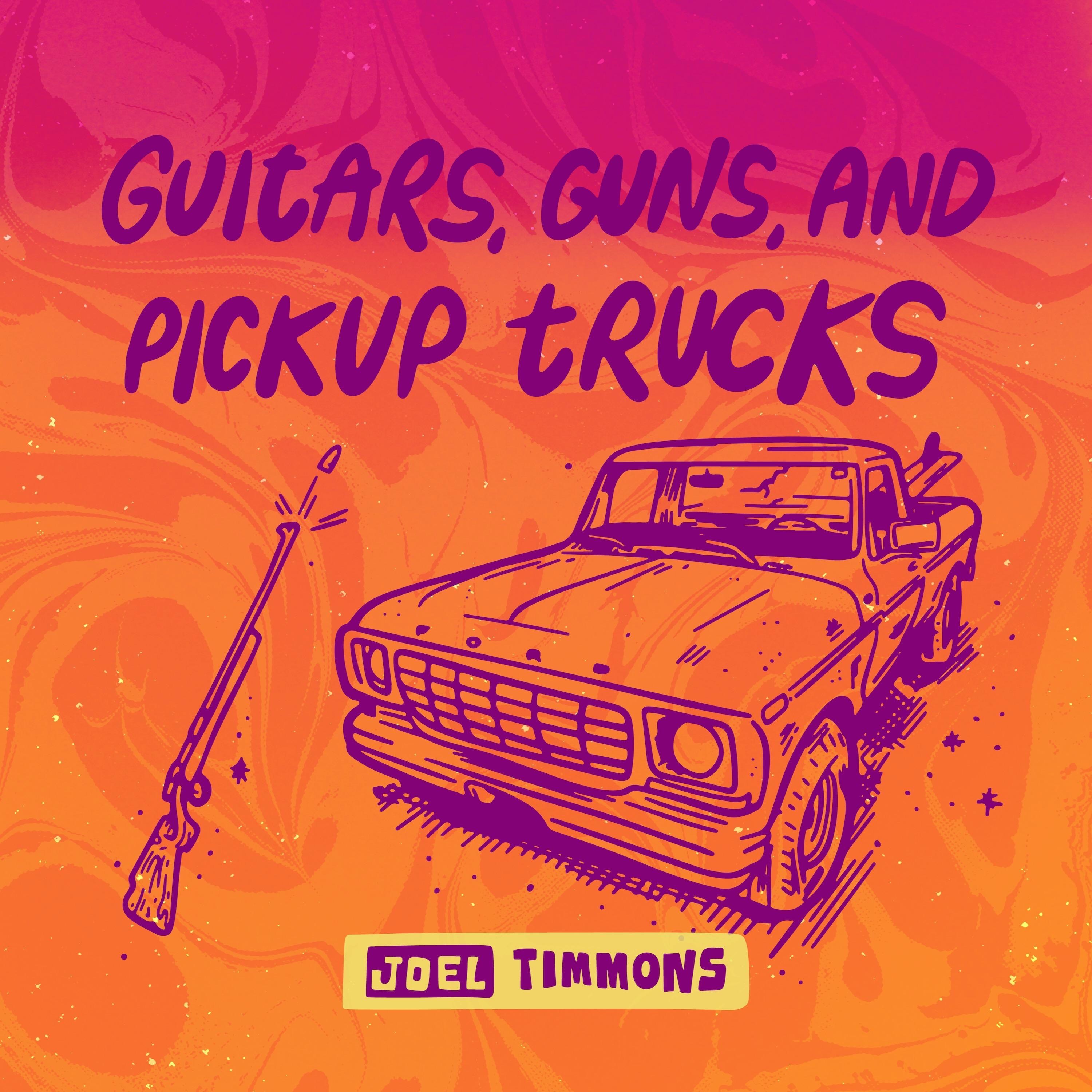 Guitars, Guns, and Pickup Trucks - Single