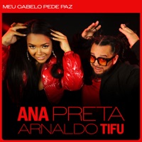 Meu Cabelo Pede Paz - Single - Ana Preta & Arnaldo Tifu