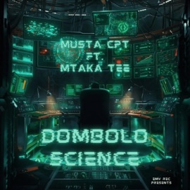 Dombolo Science (feat. Mtaka Tee) Musta Cpt