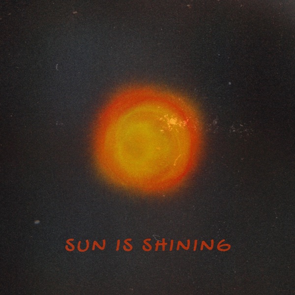 SUN IS SHINING