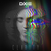 Clarity (Extended Mix) - Single - Dixie