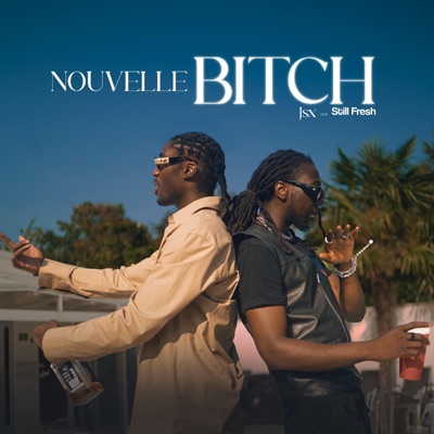NOUVELLE BITCH (feat. STILL FRESH) - Single