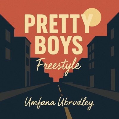 PRETTY BOYS FREESTYLE - Single