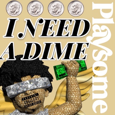 I Need A Dime - Single