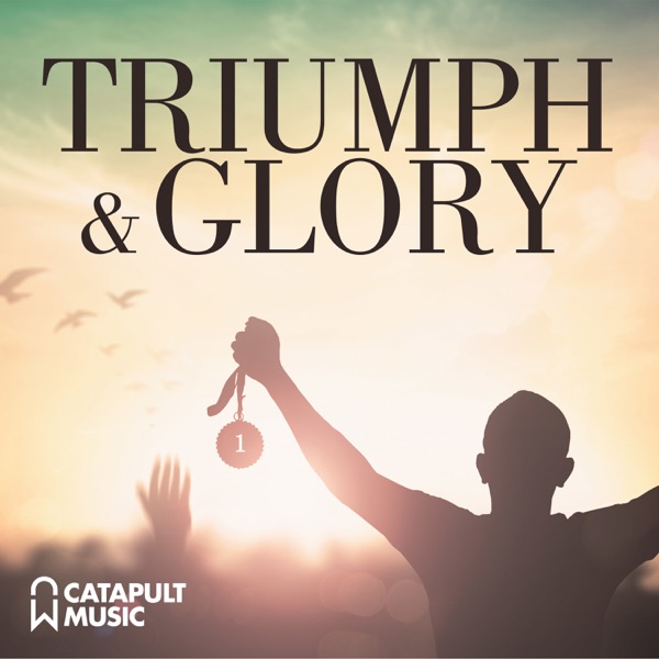 Triumph and Glory