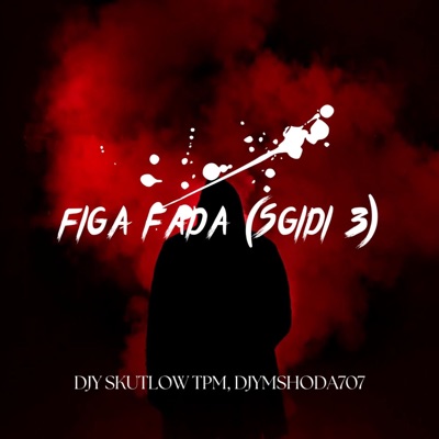 Fada Figa (Sgidi 3) - Single