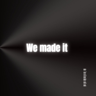 We made it - Single