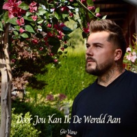 Door Jou Kan Ik De Wereld Aan