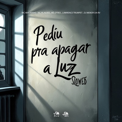 Pediu pra Apagar a Luz (Slowed) [feat. MC DTRÊS & Lawrence Trumpet] - Single
