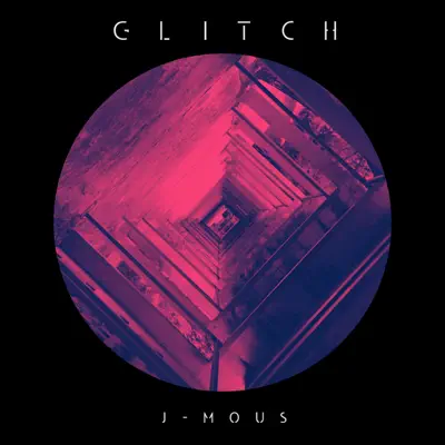 Listen to Glitch - Single by J-Mous