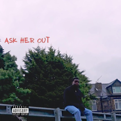 ASK HER OUT (ext.)