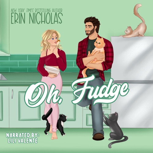 Oh, Fudge: A One Night Stand Small Town Rom Com (Hot Cakes, Book 5) (Unabridged) cover
