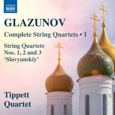 Glazunov: Complete String Quartets, Vol. 1