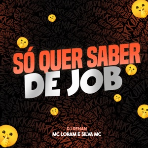 Só Quer Saber de Job