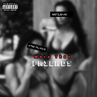 More Than Friends (feat. ATM Flvco) - Single