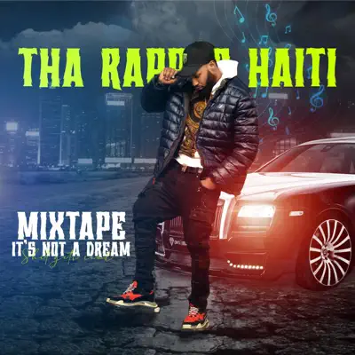 Ascolta 'it's Not A Dream Shit Gets Real - EP' di Tha Rapper haiti