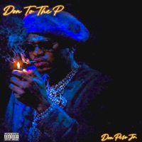 Don To The P - Don Pe$o Jr.