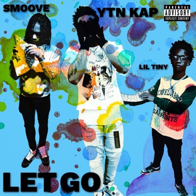 Let Go (feat. Smoove & 608Tiny) - Single