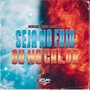 Seja no Frio ou no Calor
