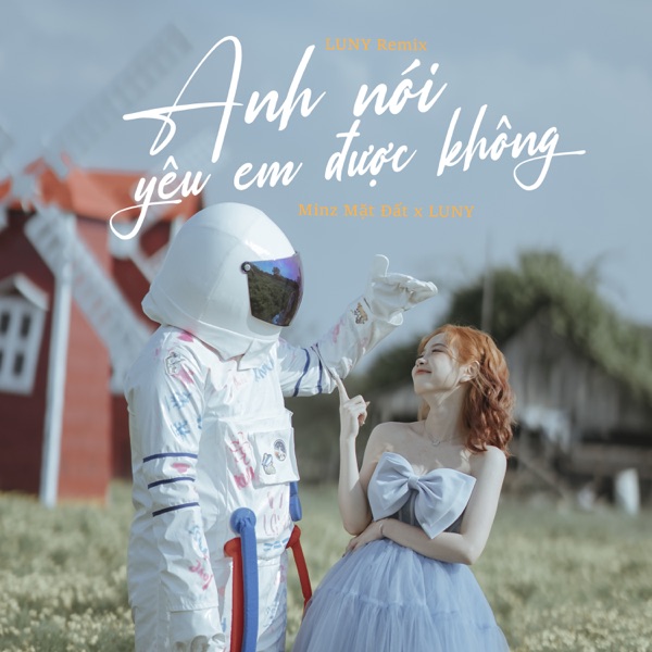 Anh Nói Yêu Em Được Không (LUNY Remix) - Single