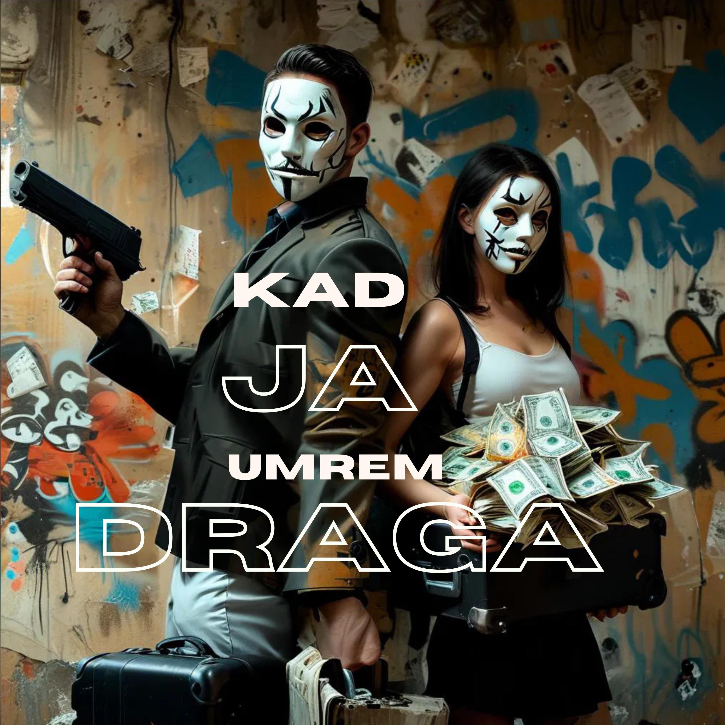 KAD JA UMREM DRAGA - Single