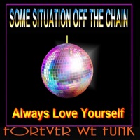 SOME SITUATION OFF THE CHAIN (TIMES TWO) [Special Version] - Single - FOREVER WE FUNK