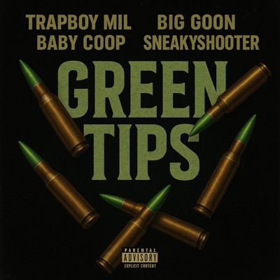 Green Tips (feat. Baby Coop, Big Goon & Sneakyshooter) - Single